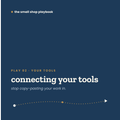 play 02 · connecting your tools