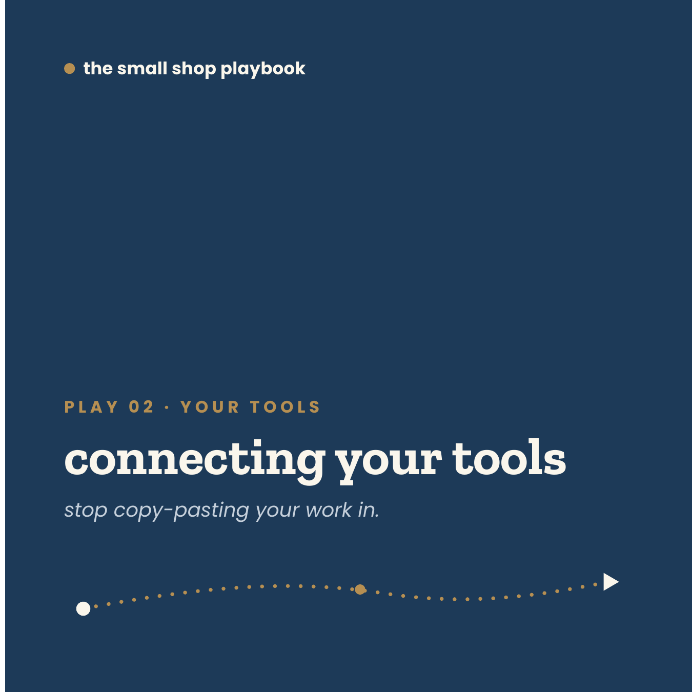 play 02 · connecting your tools