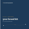 play 03 · your brand kit