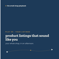 play 05 · product listings that sound like you